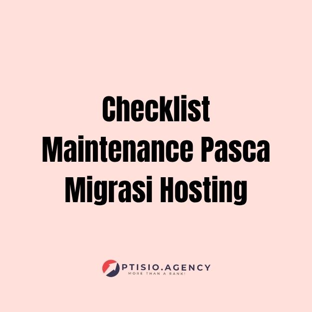 Checklist Maintenance Pasca Migrasi Hosting