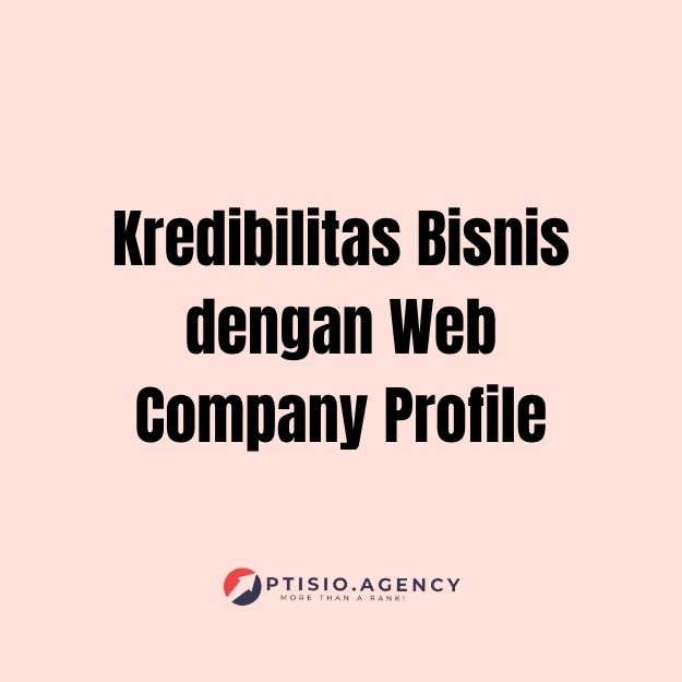 Kredibilitas Bisnis dengan Web Company Profile